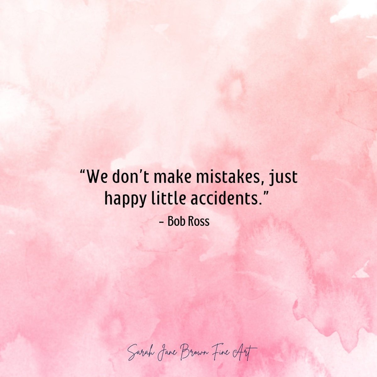Quote of the day: Bob Ross