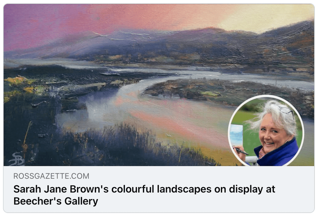 Featured in The Ross Gazette: Sarah Jane Brown's colourful landscapes on display at Beecher's Gallery
