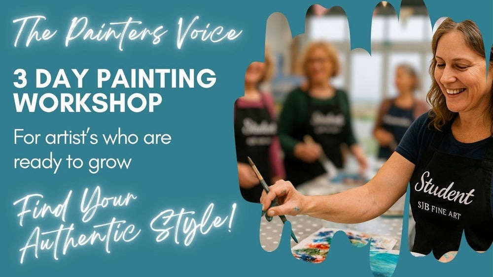 The Painter’s Voice: 3 day art workshop to develop your style. *Spaces Available! SJB Fine Art